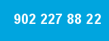 902 227 88 22 902 227 88 22